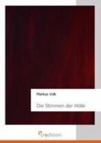 Cover: 9783868502206 | Die Stimmen der Hölle | Markus Volk | Taschenbuch | Paperback | 184 S.