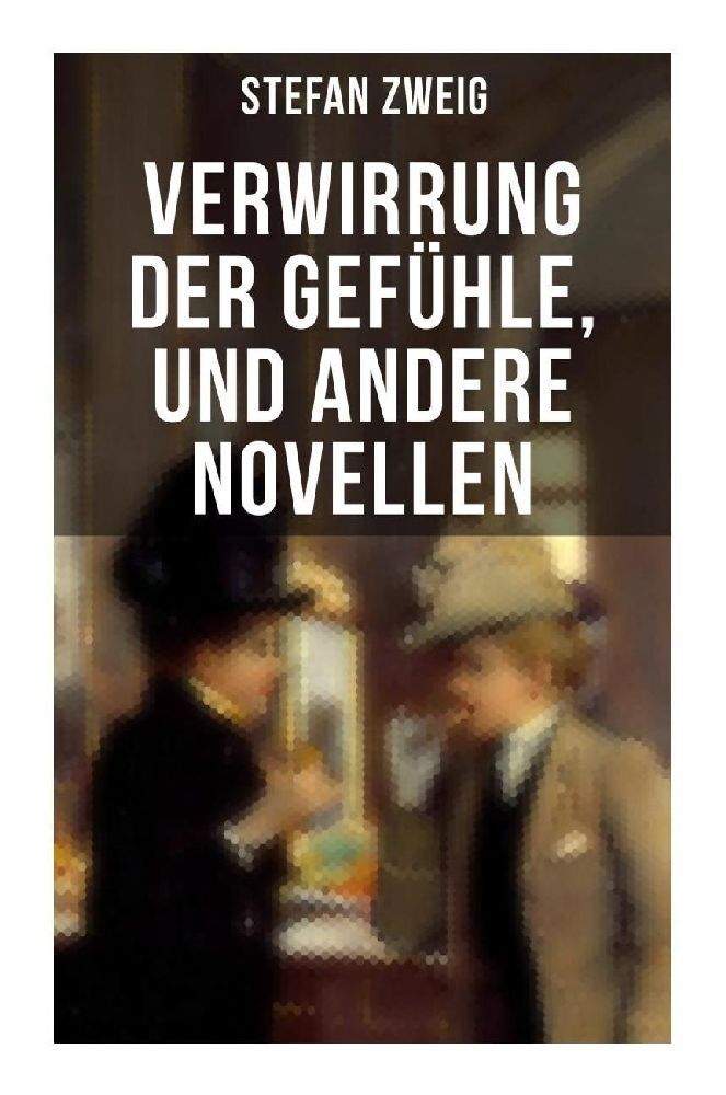 Cover: 9788027256662 | Verwirrung der Gefühle, und andere Novellen | Stefan Zweig | Buch