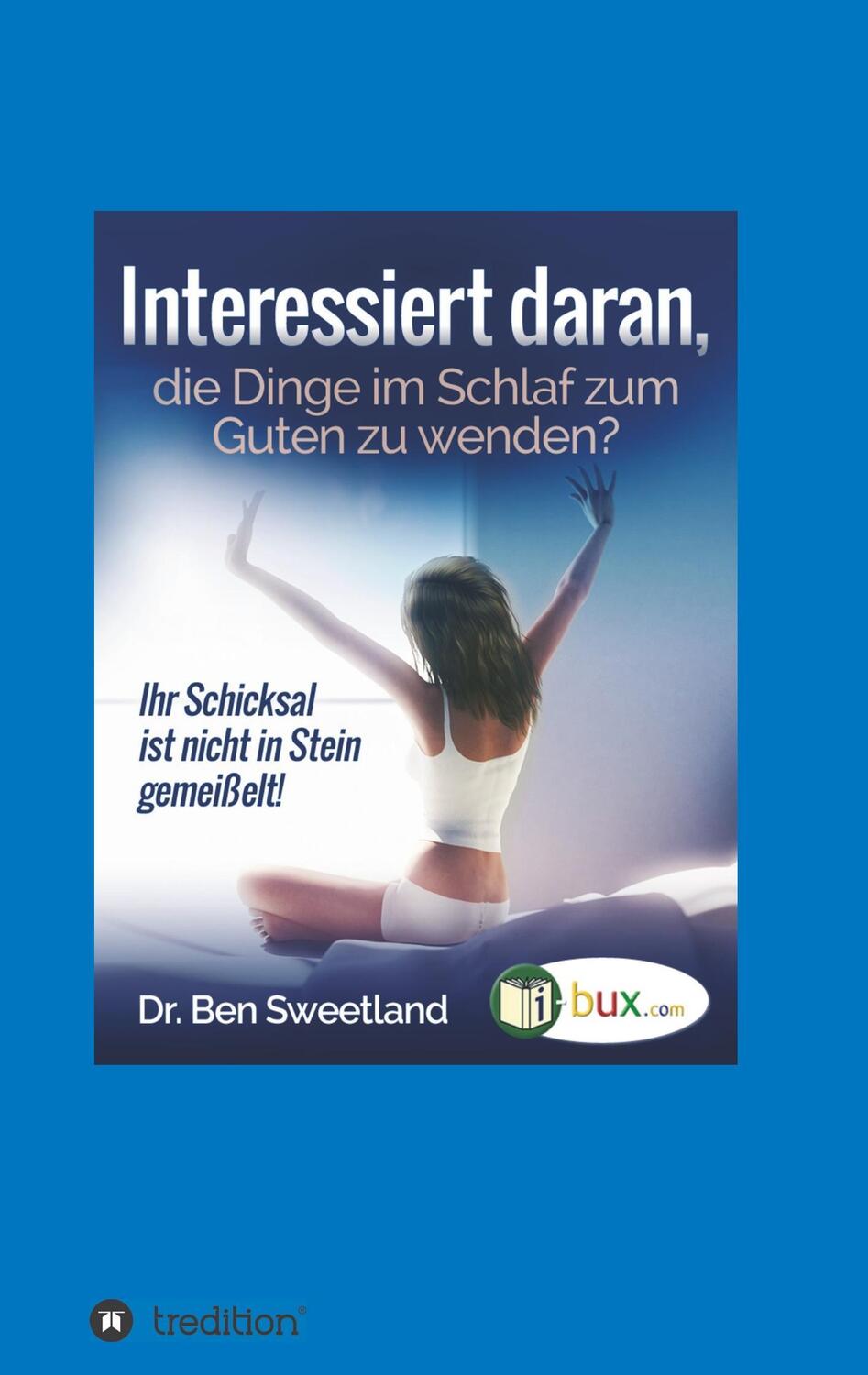 Cover: 9783743917712 | Interessiert daran, die Dinge im Schlaf zum Guten zu wenden? | Buch