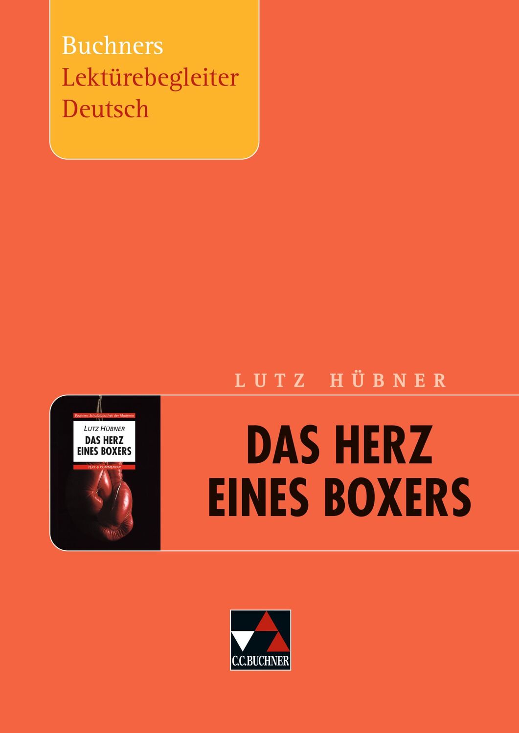 Cover: 9783766142900 | Lutz Hübner, Das Herz eines Boxers. Buchners Lektürebegleiter Deutsch