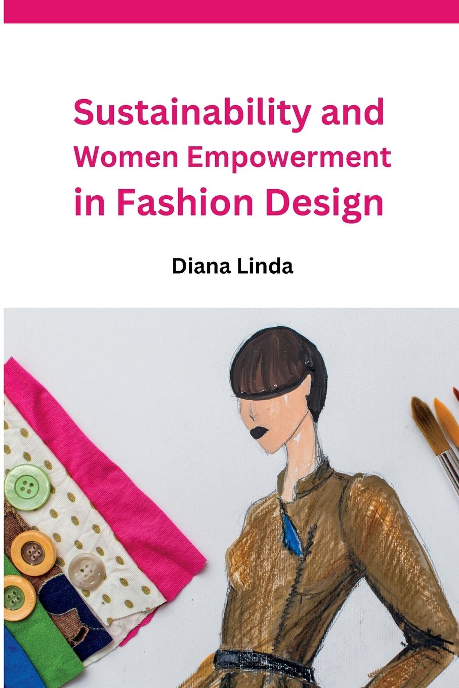 Cover: 9785783234781 | Sustainability and Women Empowerment in Fashion Design | Diana Linda