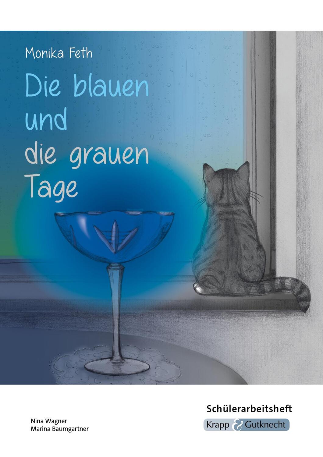 Cover: 9783963231162 | Die blauen und die grauen Tage - Monika Feth - Schülerarbeitsheft