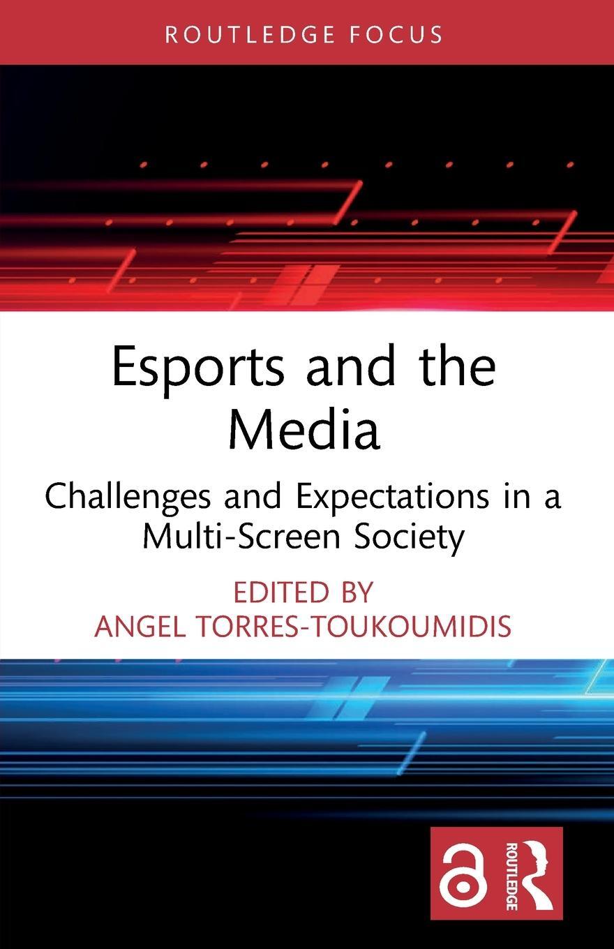 Cover: 9781032226781 | Esports and the Media | Angel Torres-Toukoumidis | Taschenbuch | 2024