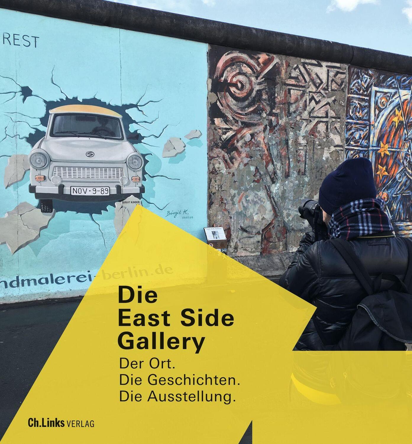 Cover: 9783962891756 | Die East Side Gallery | Der Ort. Die Geschichten. Die Ausstellung