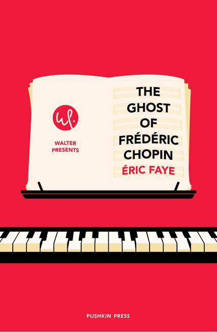 Cover: 9781782277224 | The Ghost of Frederic Chopin | Eric Faye | Taschenbuch | Englisch