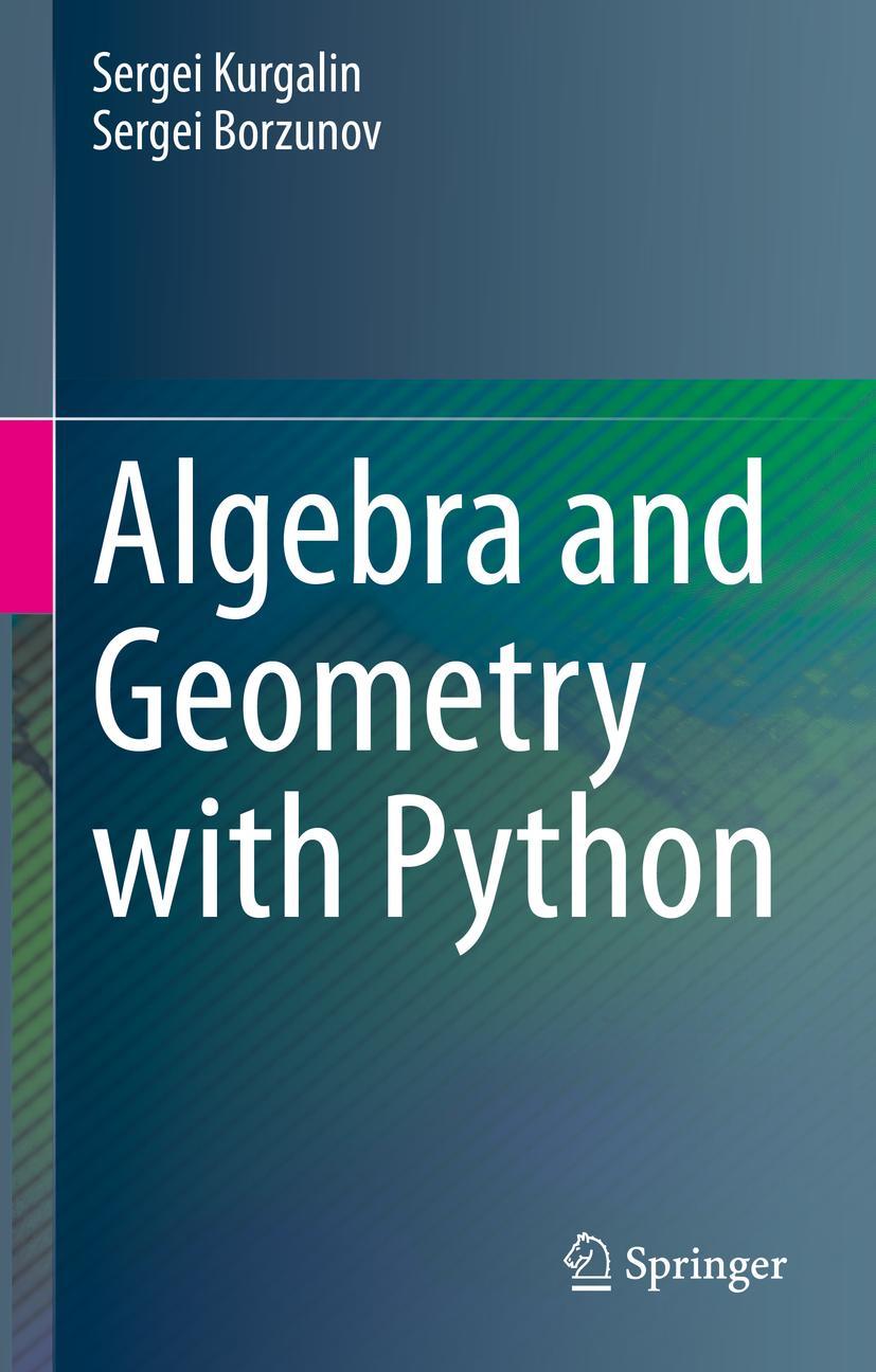 Cover: 9783030615437 | Algebra and Geometry with Python | Sergei Borzunov (u. a.) | Buch