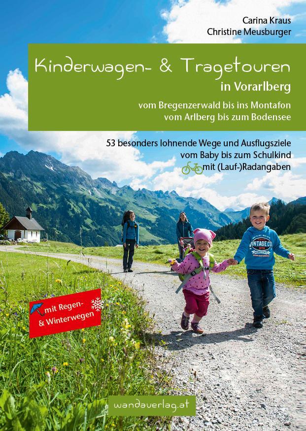 Cover: 9783902939067 | Kinderwagen- &amp; Tragetouren in Vorarlberg | Carina Kraus (u. a.) | Buch