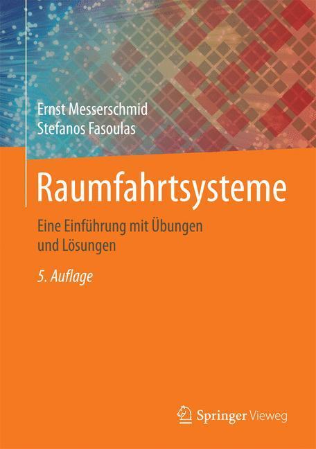 Cover: 9783662496374 | Raumfahrtsysteme | Eine Einführung mit Übungen und Lösungen | Buch