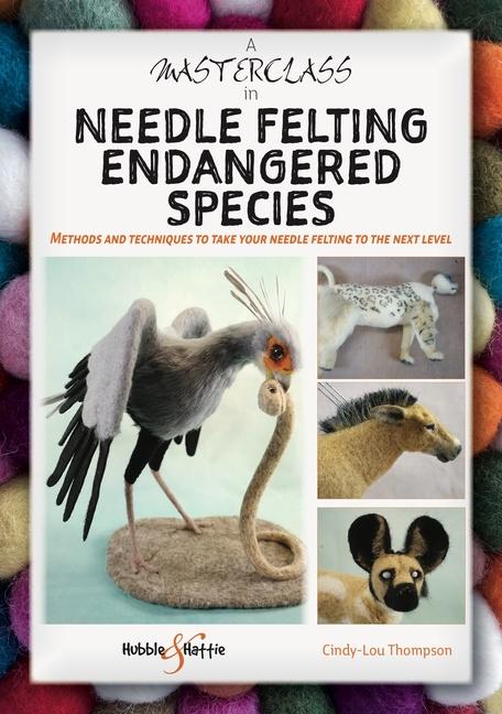 Cover: 9781787119253 | A Masterclass in Needle Felting Endangered Species | Thompson | Buch