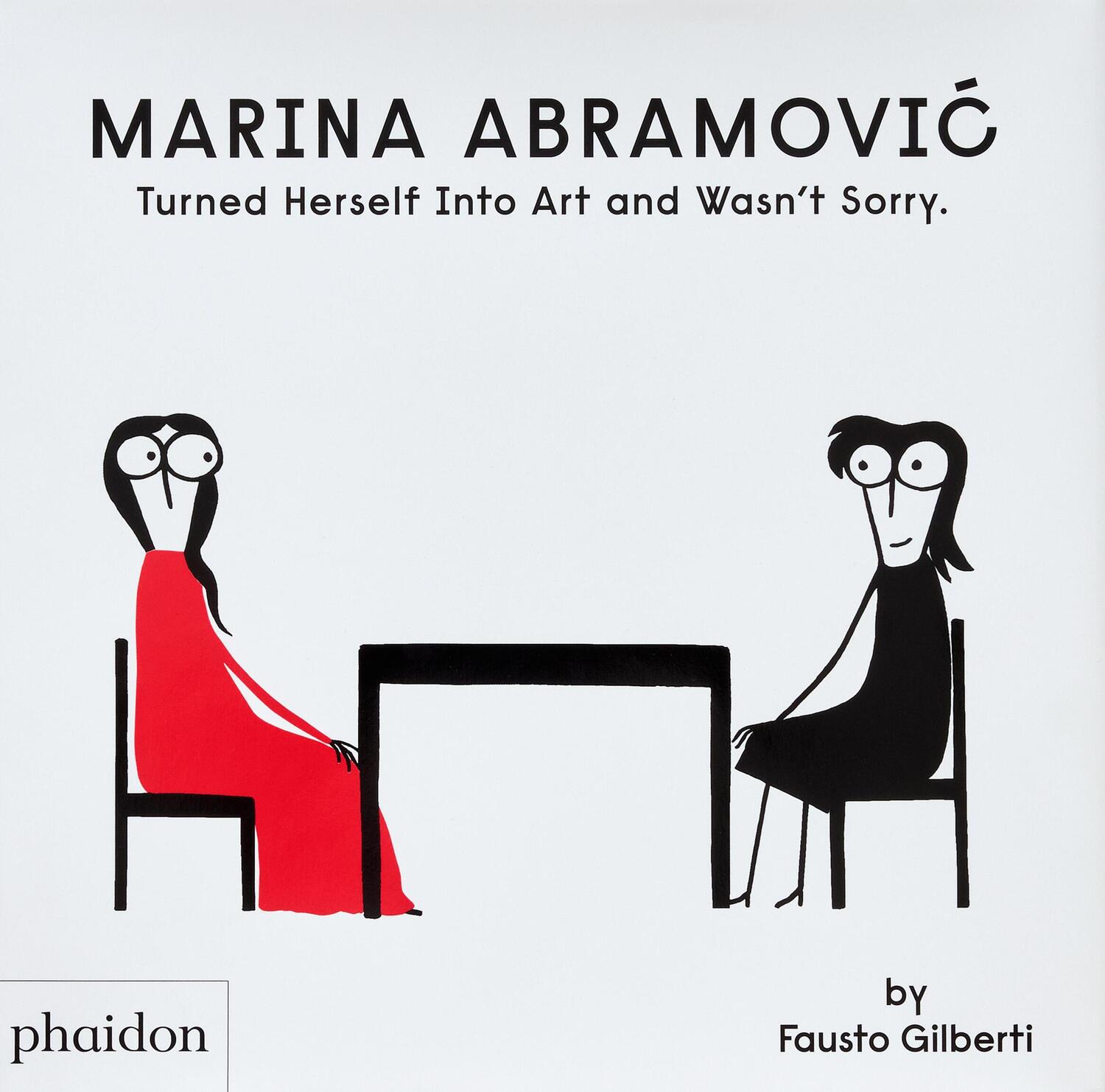 Cover: 9781838668822 | Marina Abramovic Turned Herself Into Art and Wasn't Sorry. | Gilberti