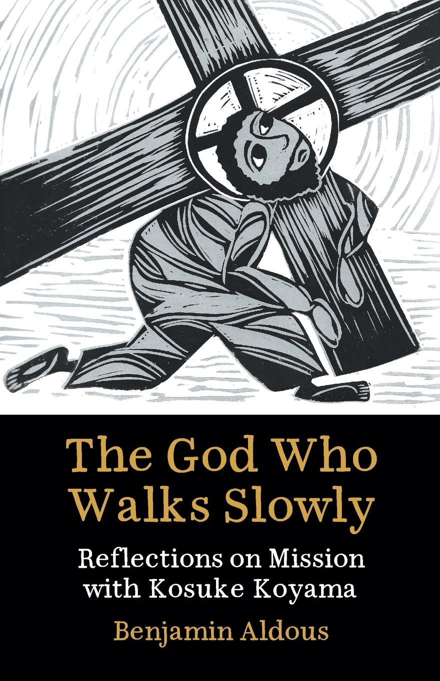 Cover: 9780334061113 | The God Who Walks Slowly | Reflections on mission with Kosuke Koyama