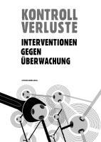 Cover: 9783897714915 | Kontrollverluste | Interventionen gegen Überwachung | Überwachung