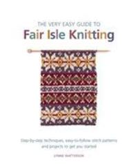 Cover: 9781844488964 | The Very Easy Guide to Fair Isle Knitting | Lynne Watterson | Buch