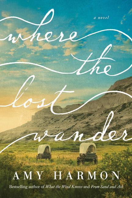 Cover: 9781542017961 | WHERE THE LOST WANDER | Amy Harmon | Taschenbuch | Englisch | 2020