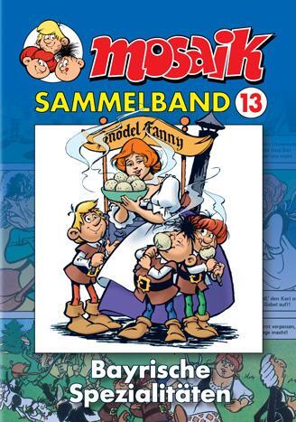 Cover: 9783932667732 | MOSAIK Sammelband 13. Bayrische Spezialitäten | Mosaik Team | Buch