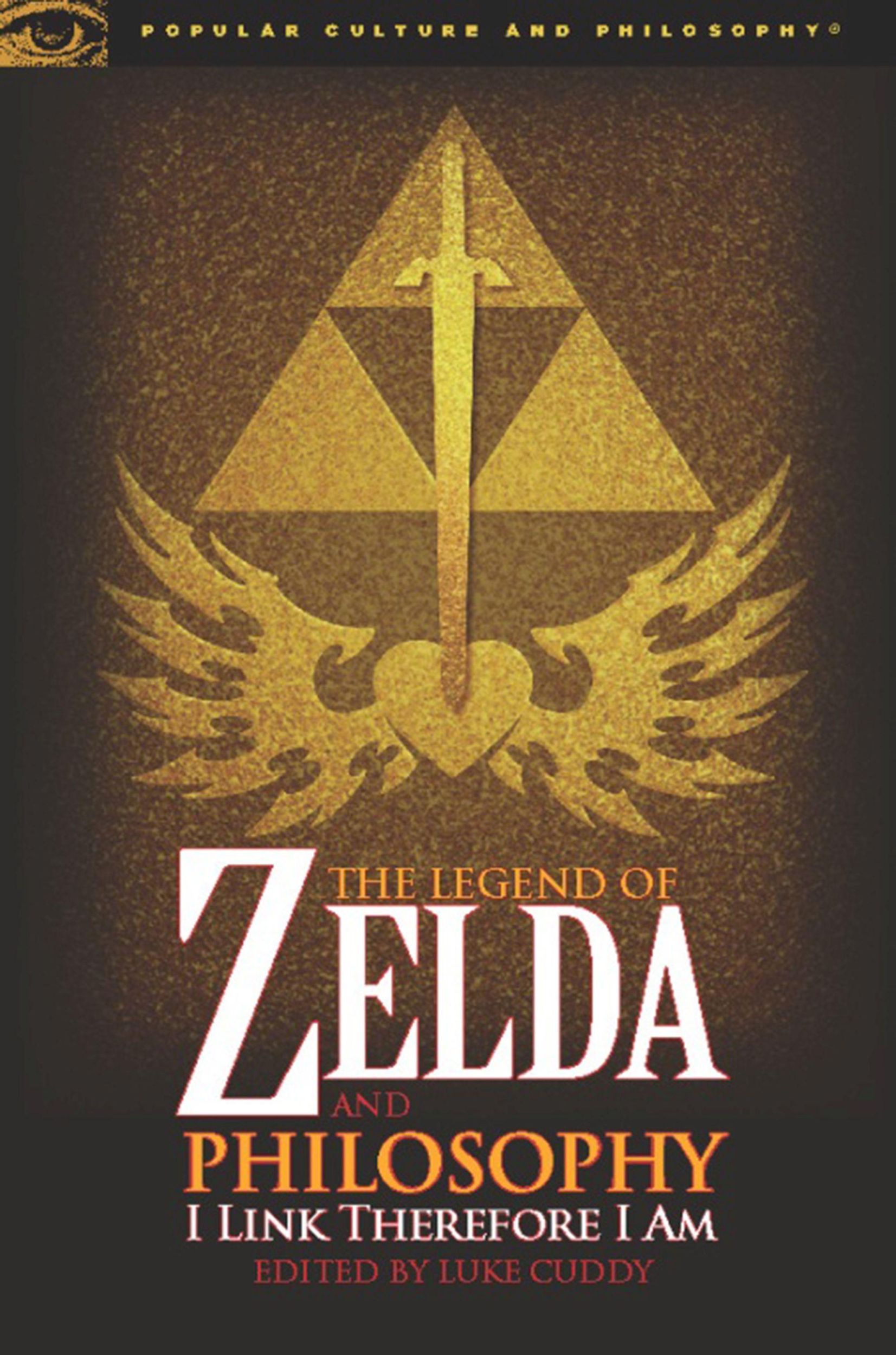 Cover: 9780812696547 | The Legend of Zelda and Philosophy | I Link Therefore I Am | Cuddy