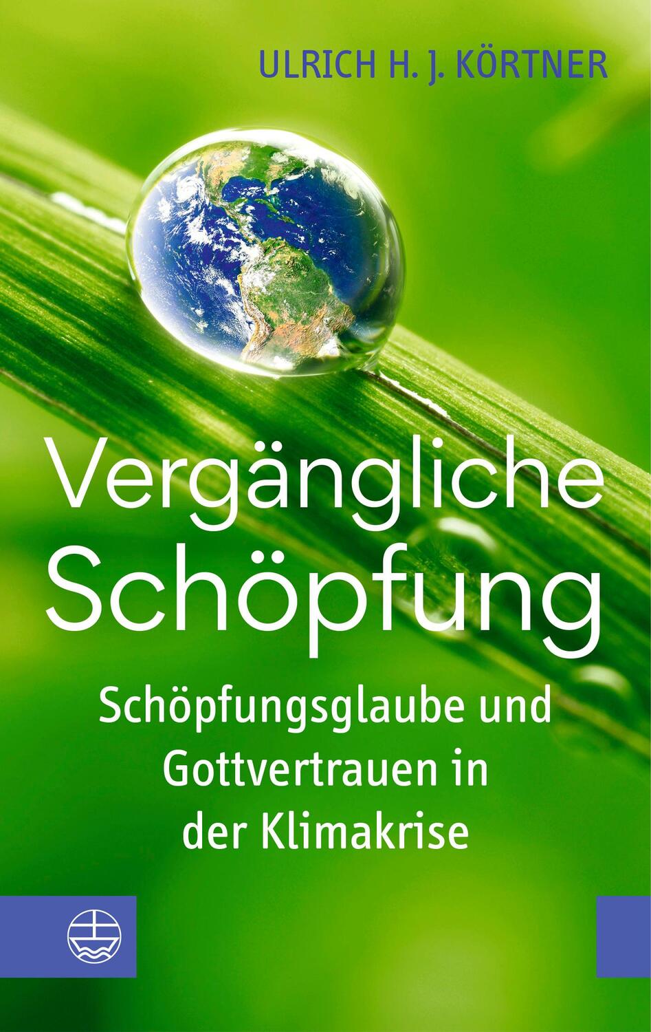 Cover: 9783374076345 | Vergängliche Schöpfung | Ulrich H. J. Körtner | Taschenbuch | 144 S.