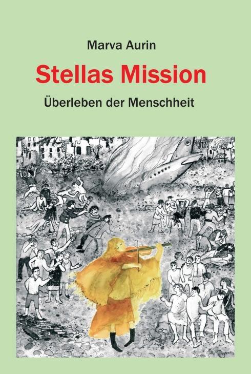 Cover: 9783746993195 | Stellas Mission | Überleben der Menschheit | Marva Aurin | Buch | 2019