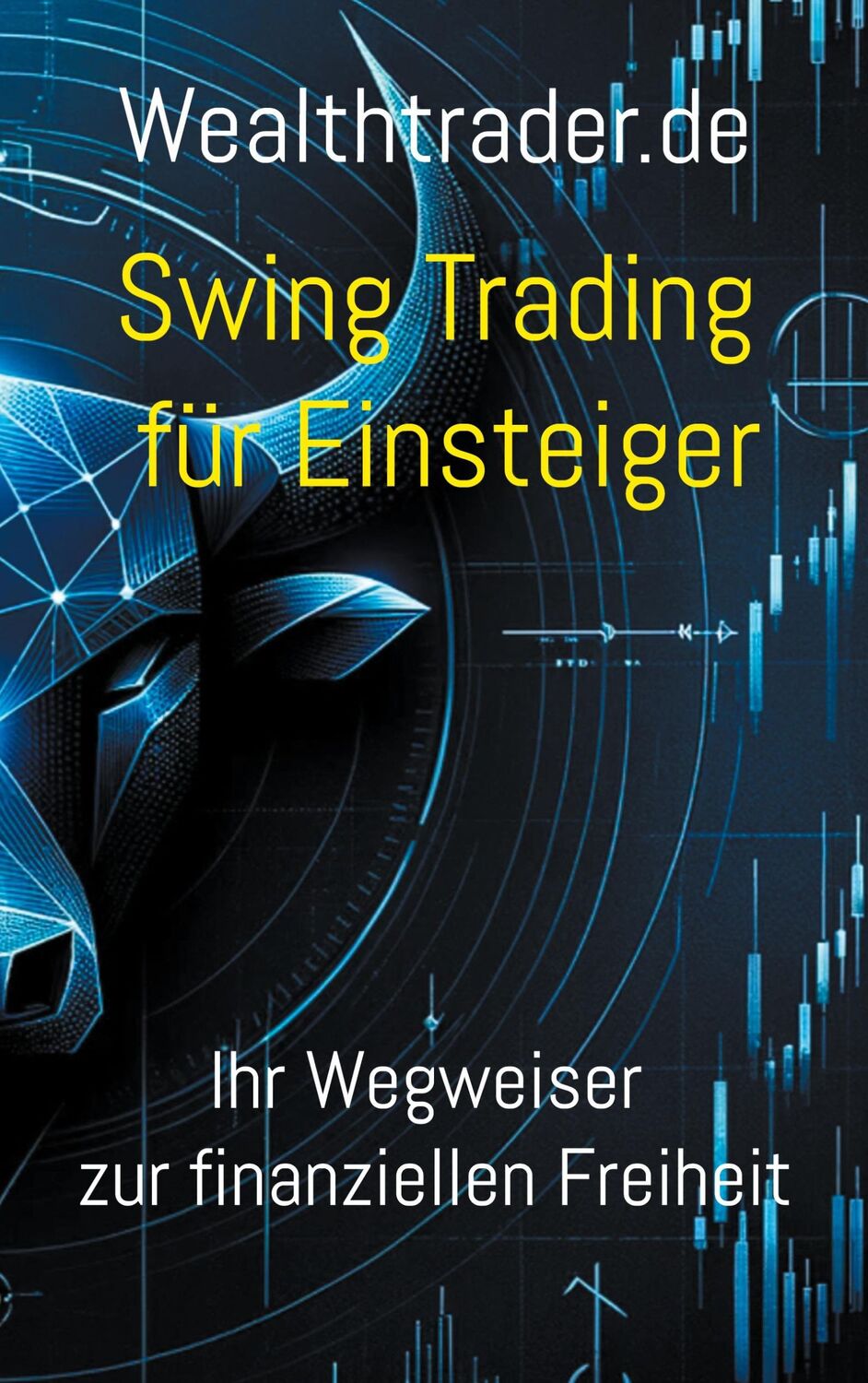 Cover: 9783757889494 | Swing Trading für Einsteiger | Ihr Wegweiser zur finanziellen Freiheit