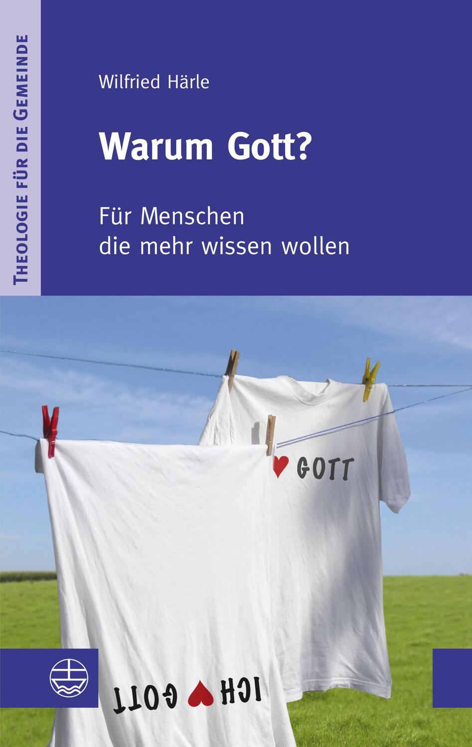 Cover: 9783374031436 | Warum Gott? | Für Menschen, die mehr wissen wollen | Wilfried Härle