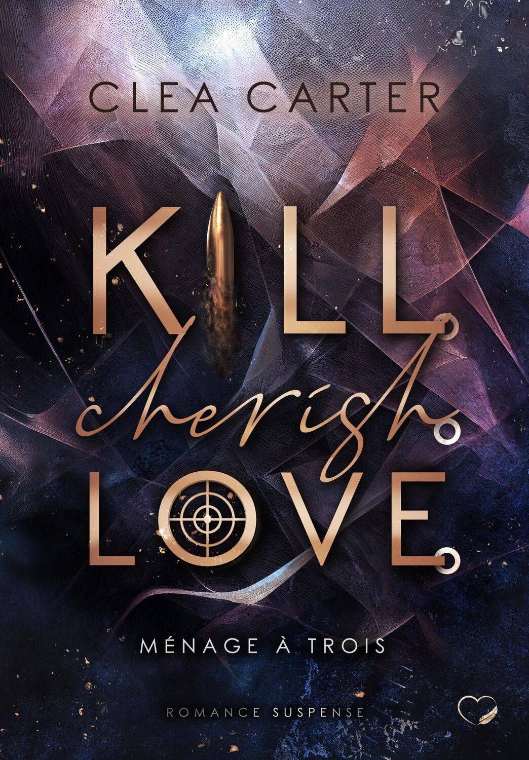 Cover: 9783989426801 | Kill. Cherish. Love. | Romance Suspense | Clea Carter | Taschenbuch