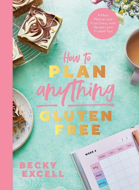 Cover: 9781787138247 | How to Plan Anything Gluten-Free | Becky Excell | Taschenbuch | 2022