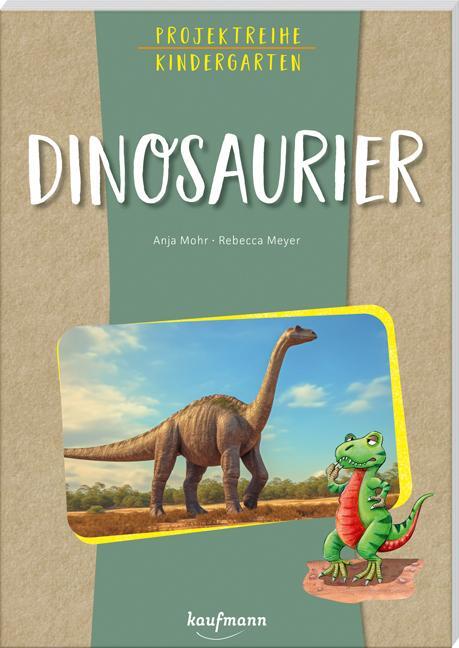 Cover: 9783780652157 | Projektreihe Kindergarten - Dinosaurier | Anja Mohr | Taschenbuch