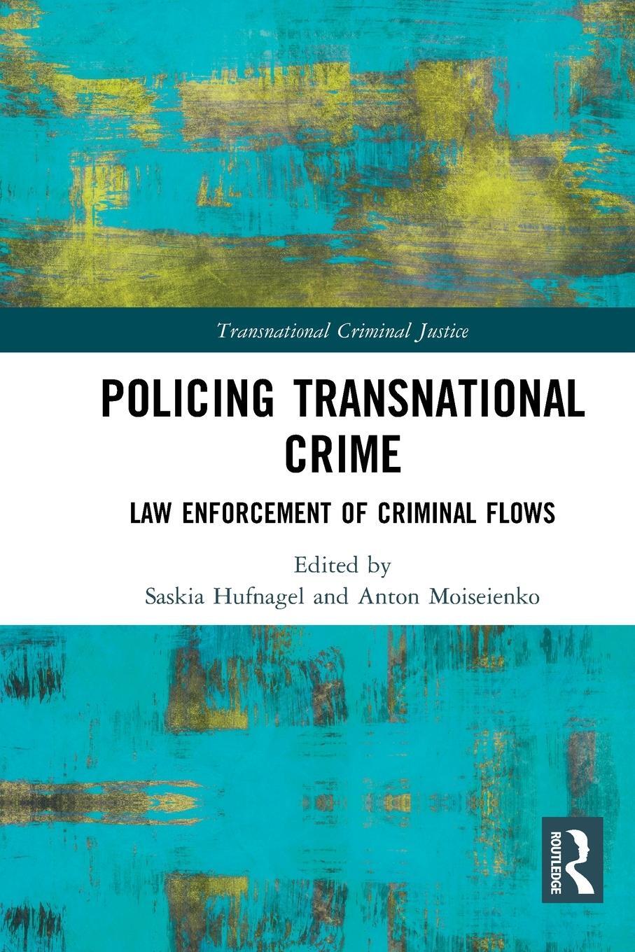 Cover: 9781032235646 | Policing Transnational Crime | Law Enforcement of Criminal Flows