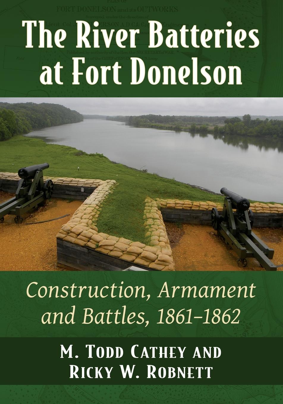 Cover: 9781476685908 | The River Batteries at Fort Donelson | M. Todd Cathey (u. a.) | Buch