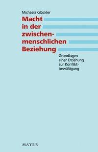 Cover: 9783867830010 | Macht in der zwischenmenschlichen Beziehung | Michaela Glöckler | Buch