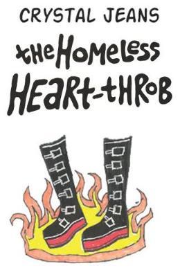 Cover: 9781912905010 | The Homeless Heart-throb | Crystal Jeans | Taschenbuch | Englisch