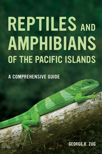 Cover: 9780520274969 | Reptiles and Amphibians of the Pacific Islands | A Comprehensive Guide