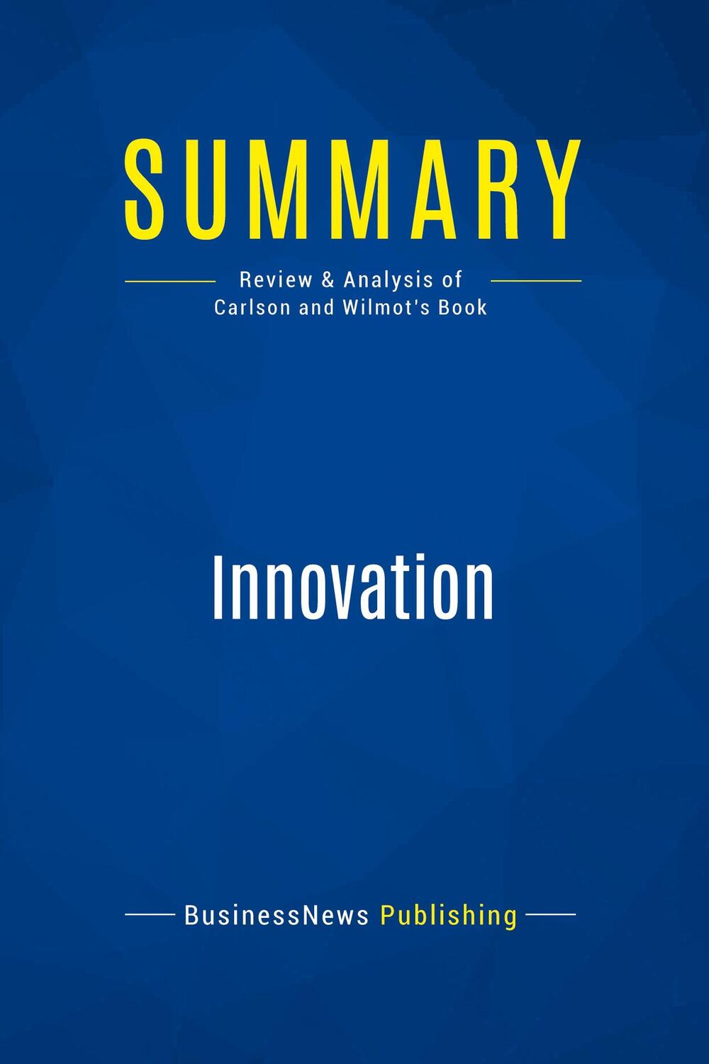 Cover: 9782511043318 | Summary: Innovation | Review and Analysis of Carlson and Wilmot's Book