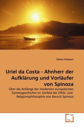 Cover: 9783639325713 | Uriel da Costa - Ahnherr der Aufklärung und Vorläufer von Spinoza