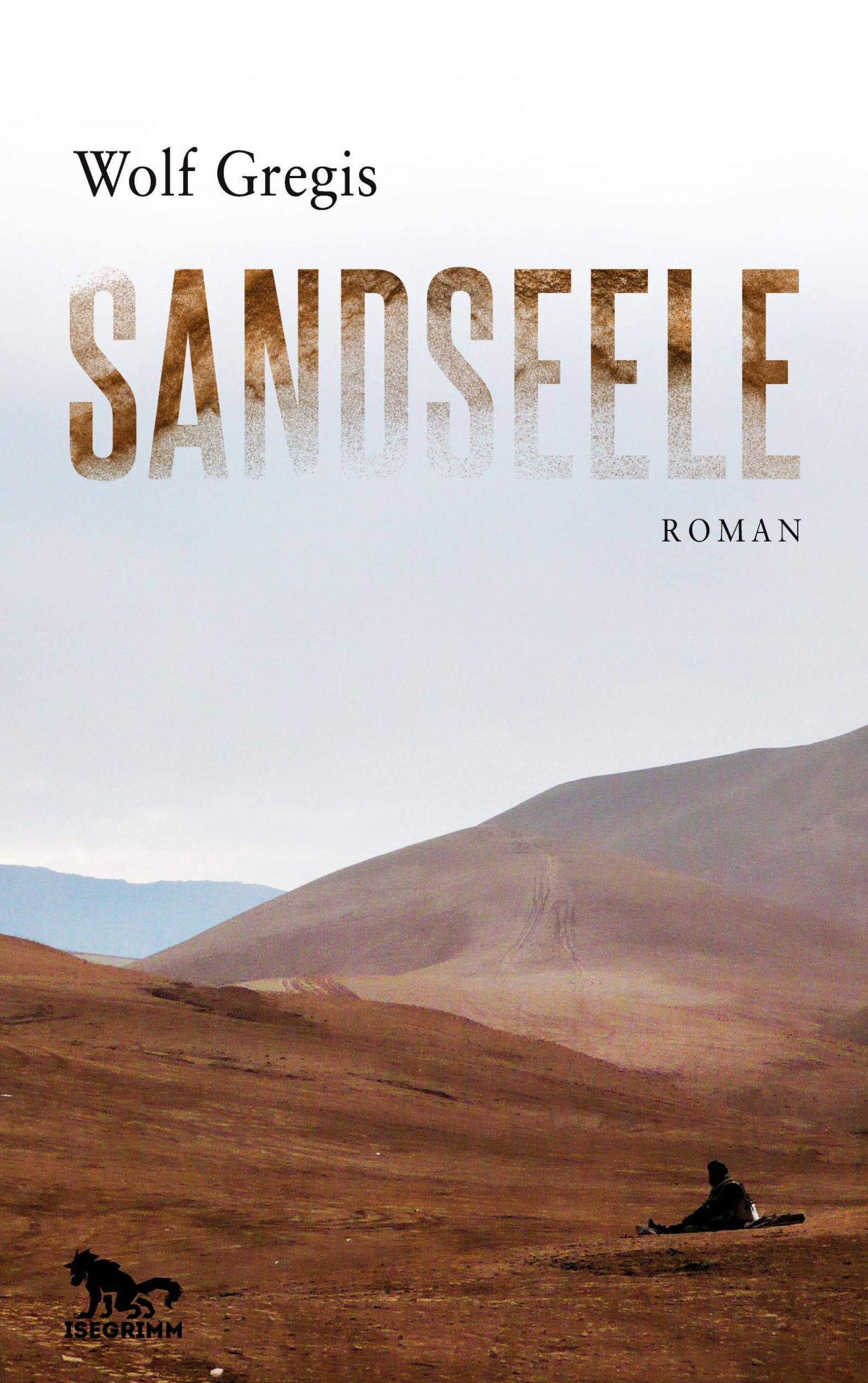 Cover: 9783754316023 | Sandseele | Roman | Wolf Gregis | Taschenbuch | 382 S. | Deutsch