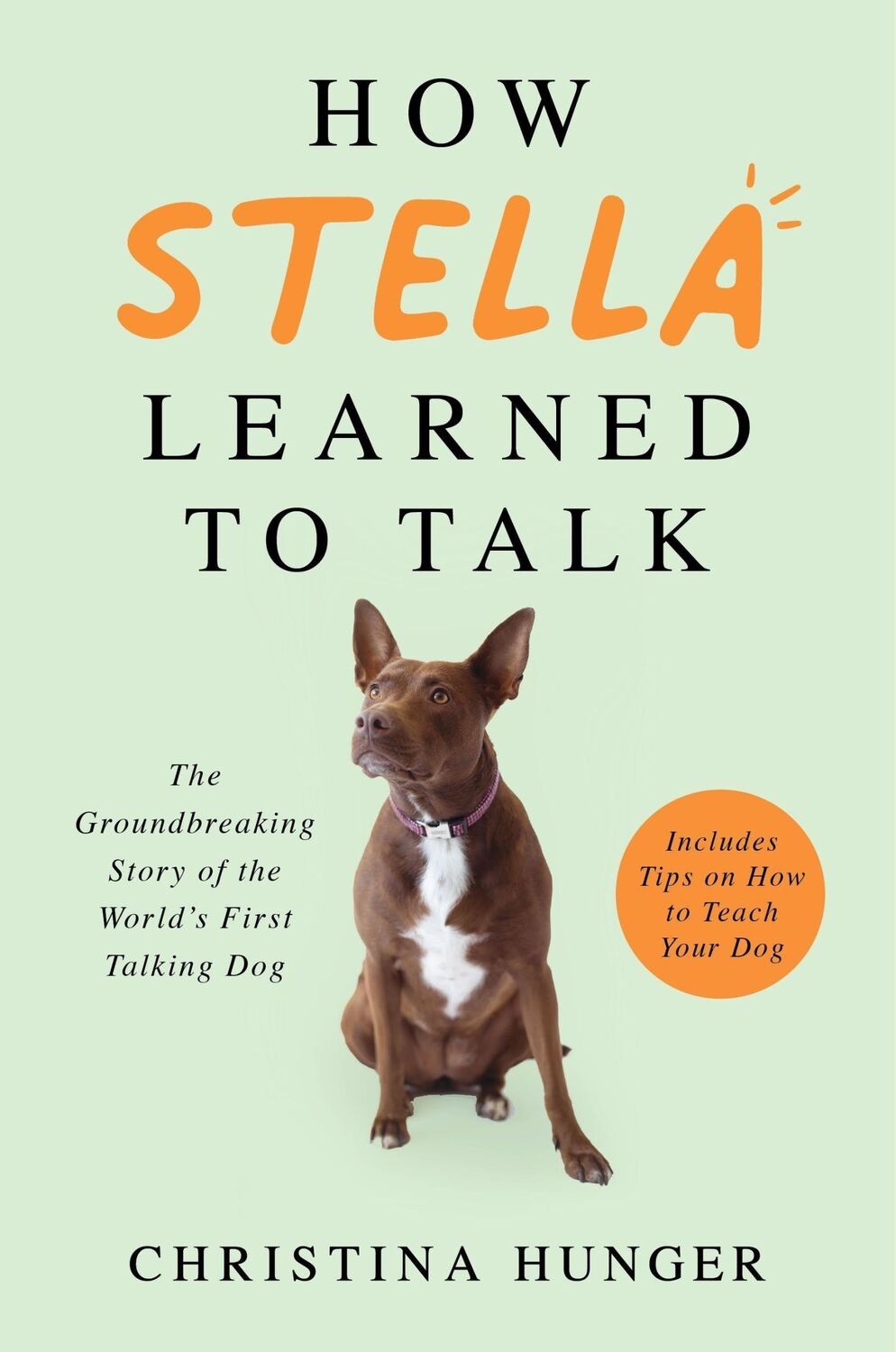 Cover: 9781529053883 | How Stella Learned to Talk | Christina Hunger | Taschenbuch | X | 2021