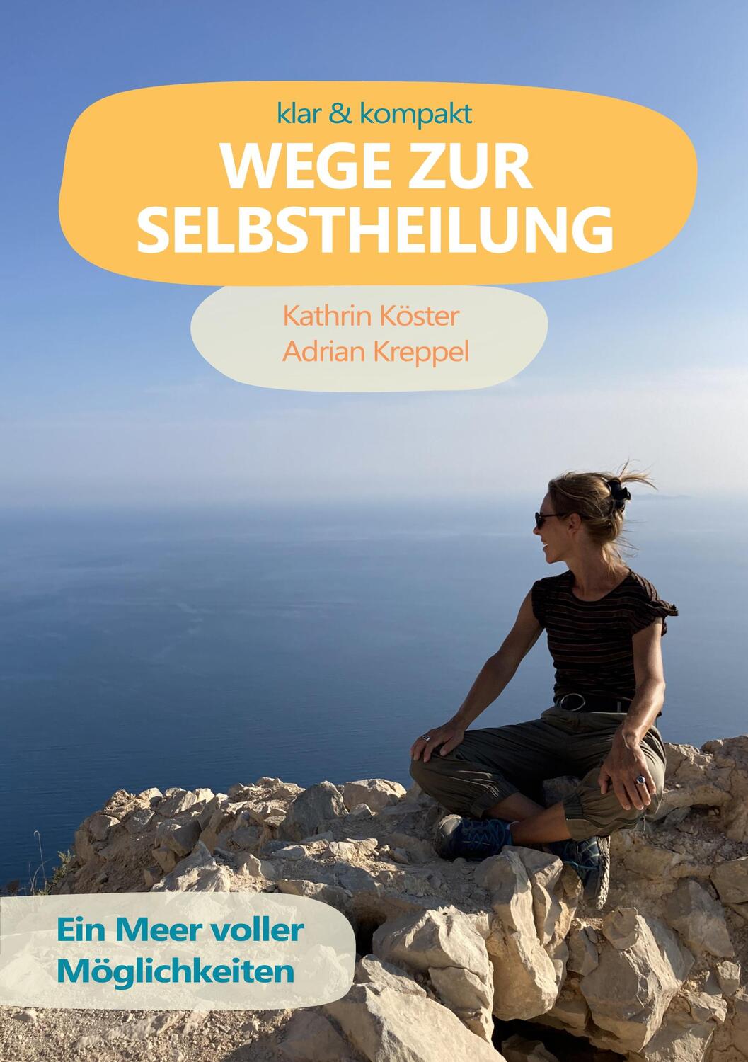 Cover: 9783757802417 | Wege zur Selbstheilung | Ein Meer voller Möglichkeiten | Taschenbuch