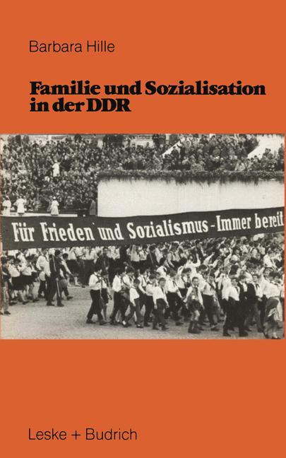 Cover: 9783810002709 | Familie und Sozialisation in der DDR | Barbara Hille | Taschenbuch