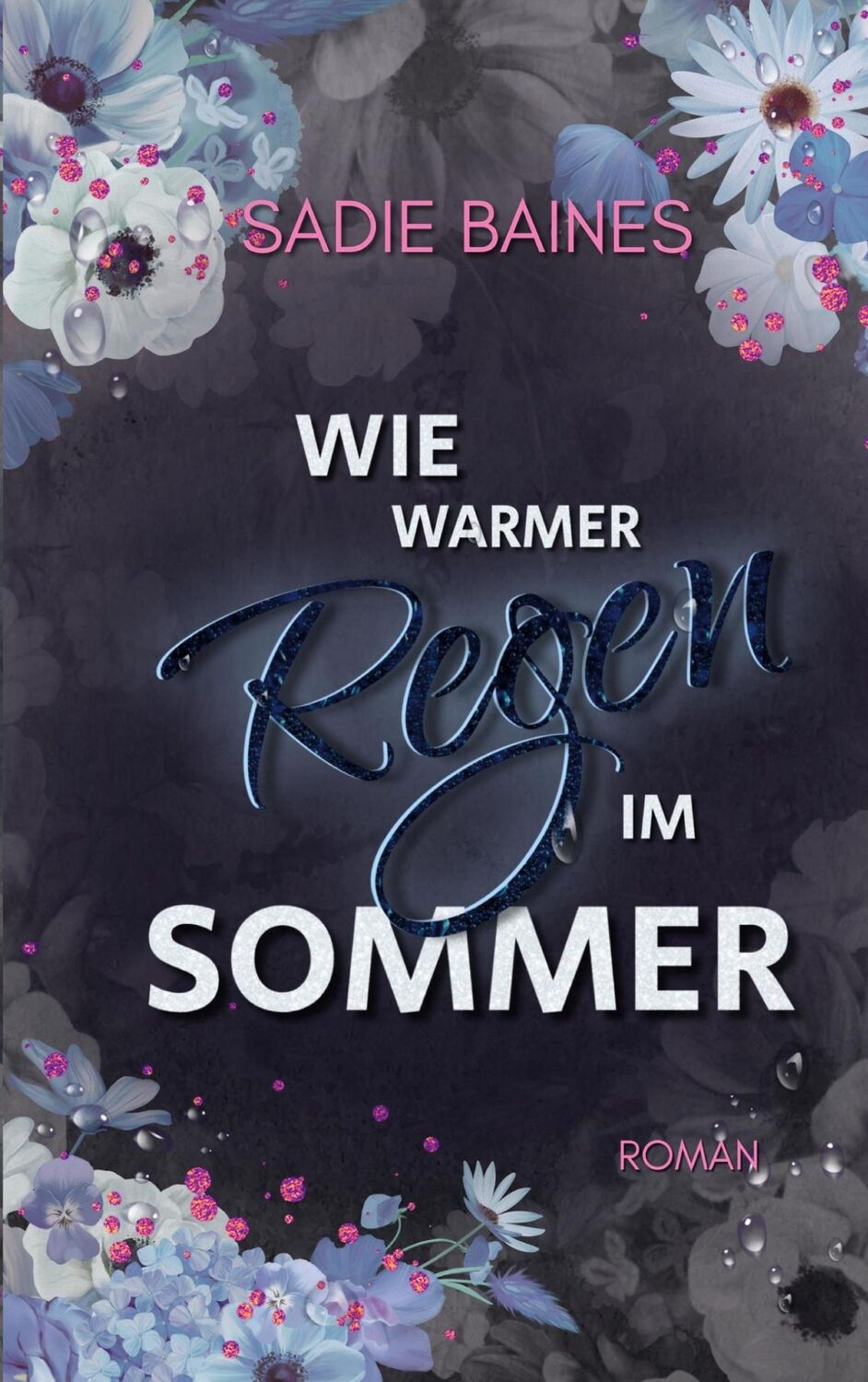 Cover: 9783757830281 | Wie warmer Regen im Sommer | New Adult Sportromance | Sadie Baines