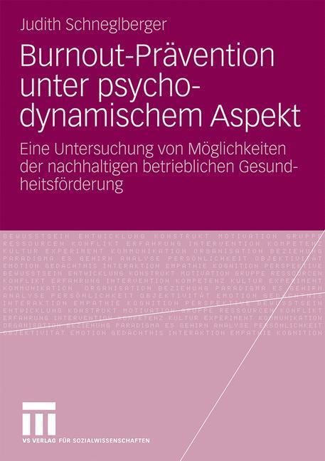 Cover: 9783531172828 | Burnout-Prävention unter psychodynamischem Aspekt | Schneglberger