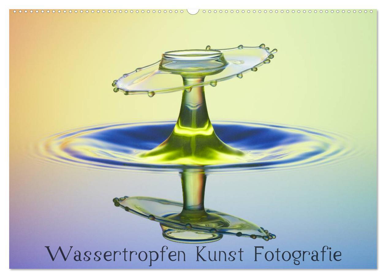 Cover: 9783435802357 | Wassertropfen Kunst Fotografie (Wandkalender 2025 DIN A2 quer),...