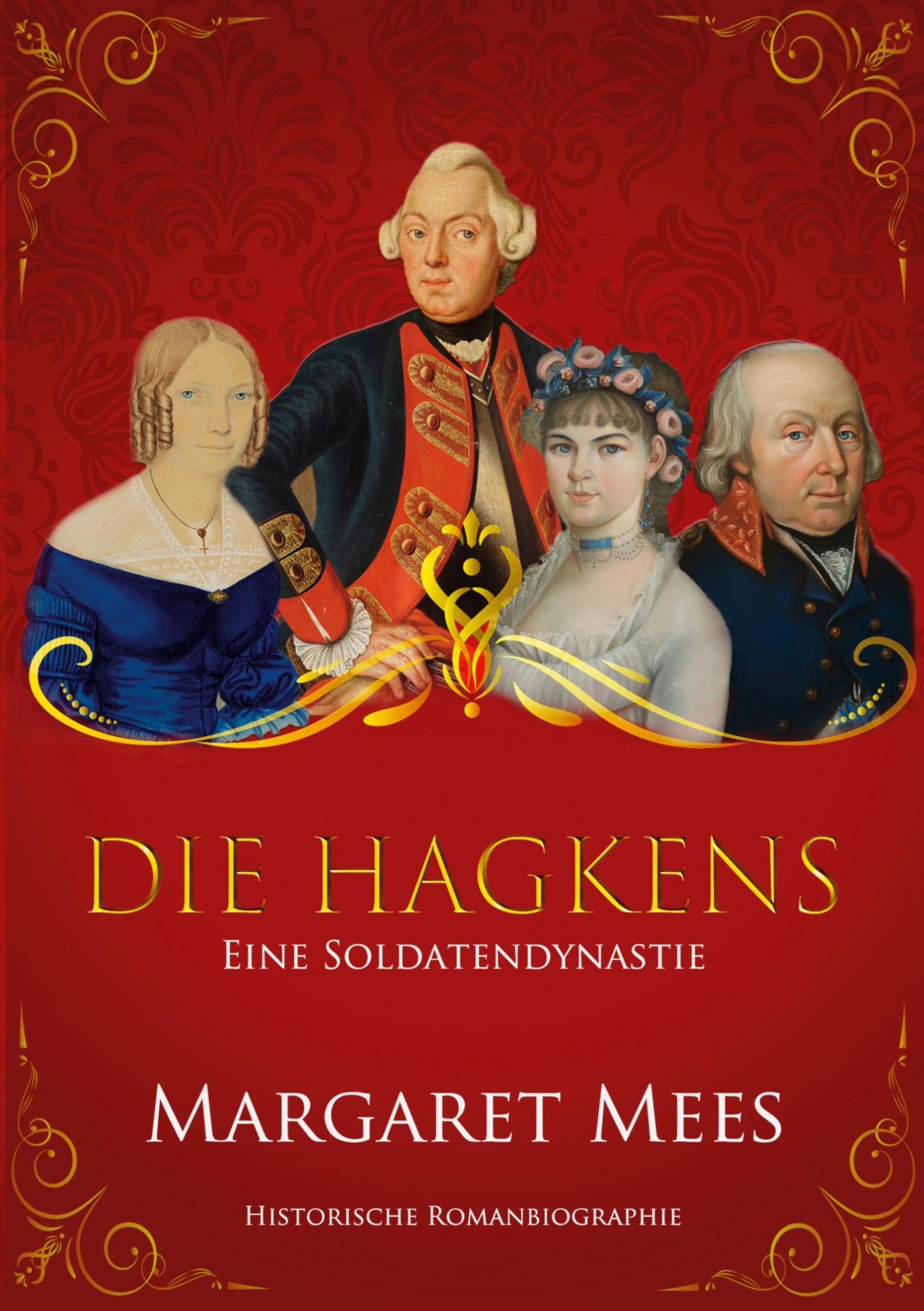 Cover: 9783769309263 | Die Hagkens | Eine Soldatendynastie | Margaret Mees | Taschenbuch