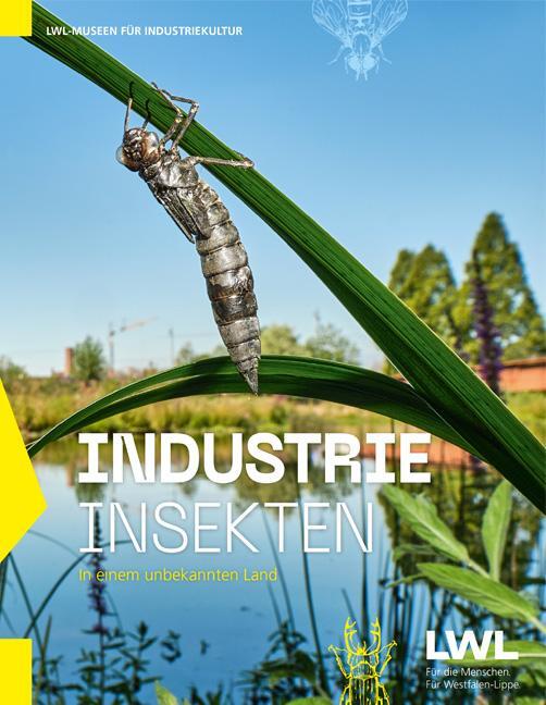 Cover: 9783837525717 | IndustrieInsekten | In einem unbekannten Land | LWL-Industriemuseum