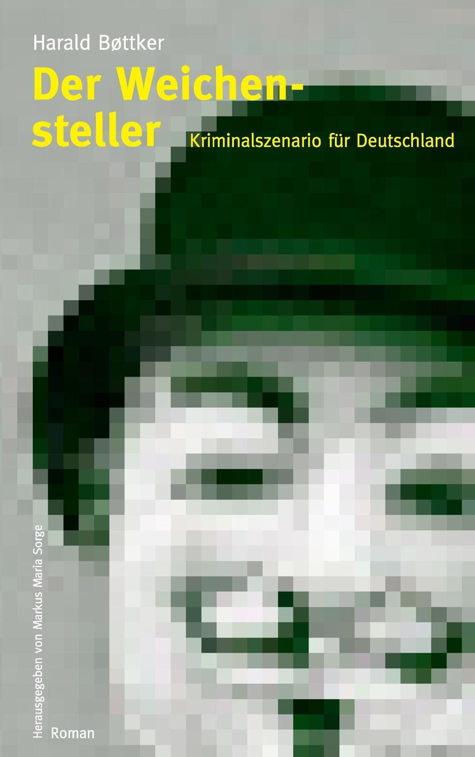 Cover: 9783734793165 | Der Weichensteller - Kriminalszenario für Deutschland | Harald Bøttker