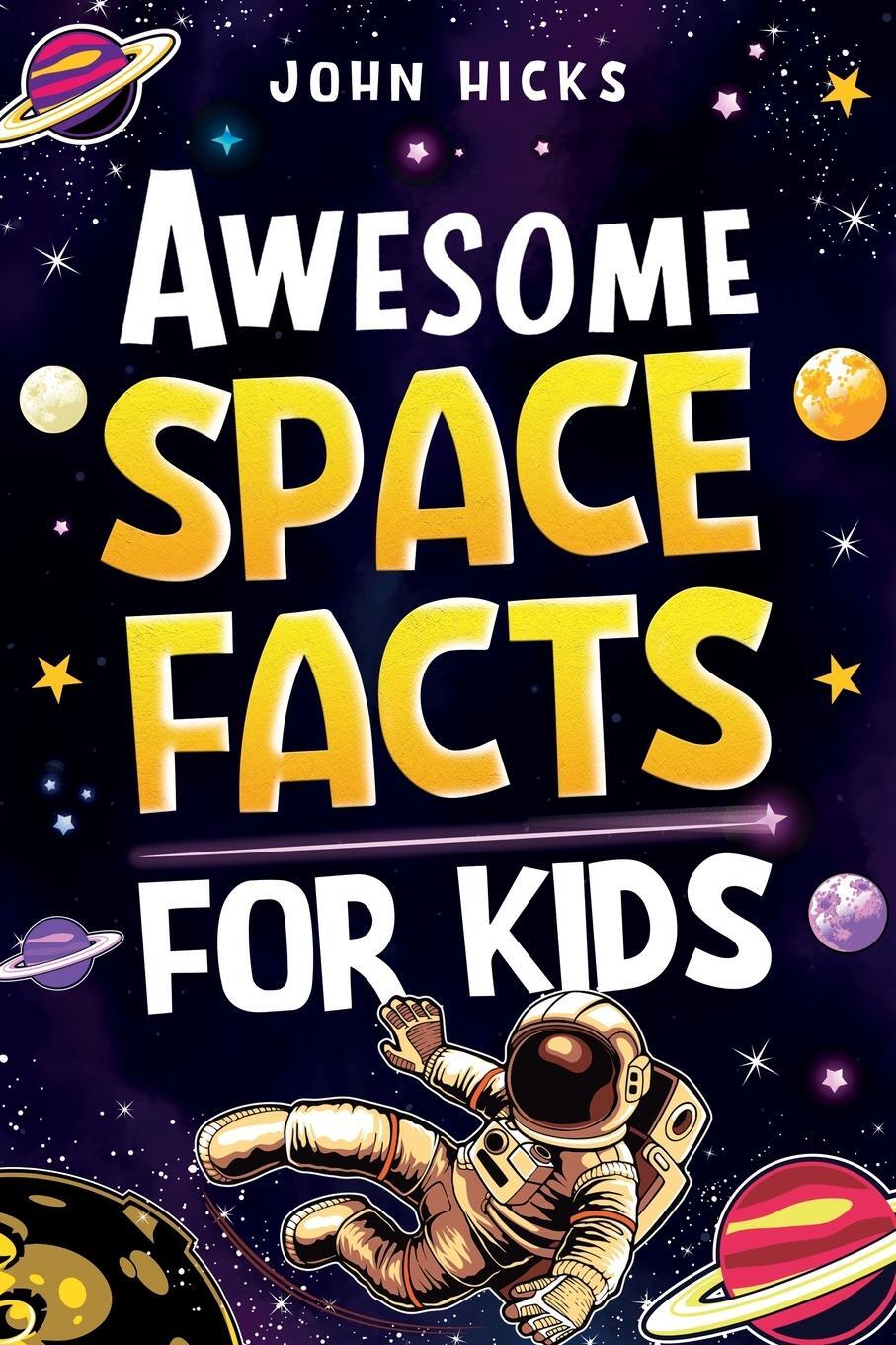 Cover: 9781951806552 | Awesome Space Facts for Kids | John Hicks | Taschenbuch | Paperback