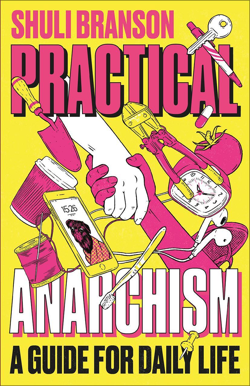 Cover: 9780745344928 | Practical Anarchism | A Guide for Daily Life | Scott Branson | Buch