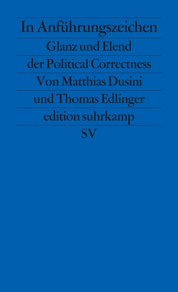 Cover: 9783518126455 | In Anführungszeichen | Glanz und Elend der Political Correctness