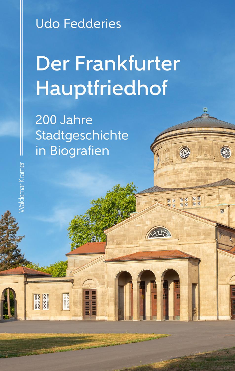 Cover: 9783737405041 | Der Frankfurter Hauptfriedhof | Udo Fedderies | Buch | 288 S. | 2023