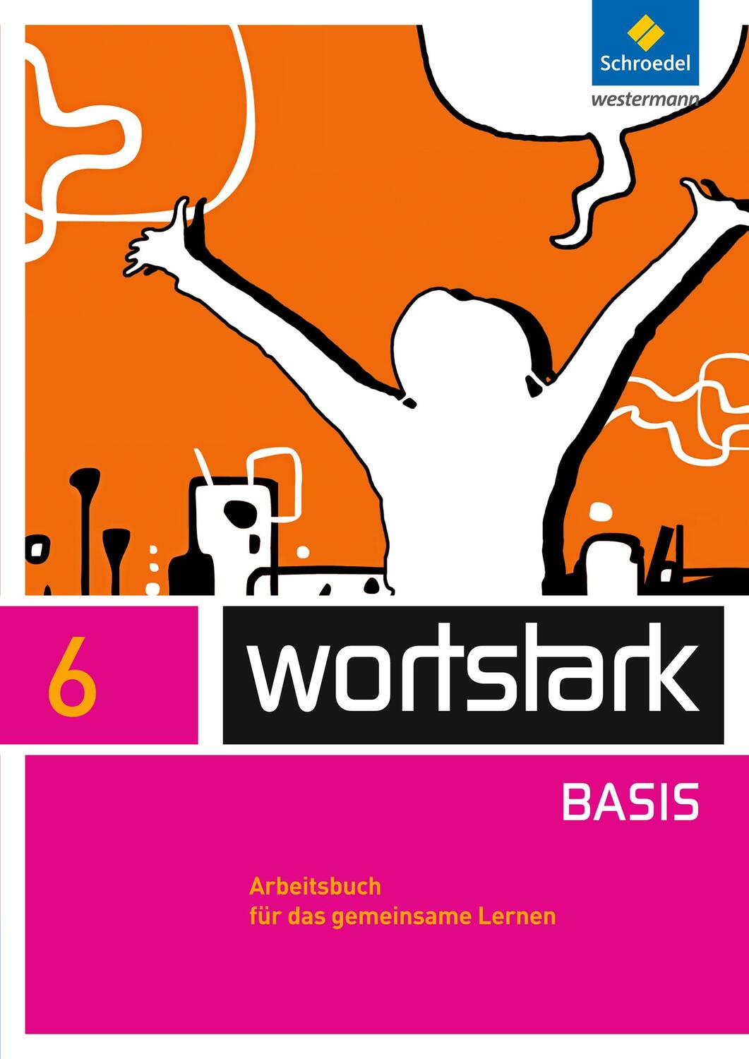 Cover: 9783507484344 | wortstark 6. Arbeitsbuch. Zusatzmaterial Basis | Taschenbuch | 128 S.