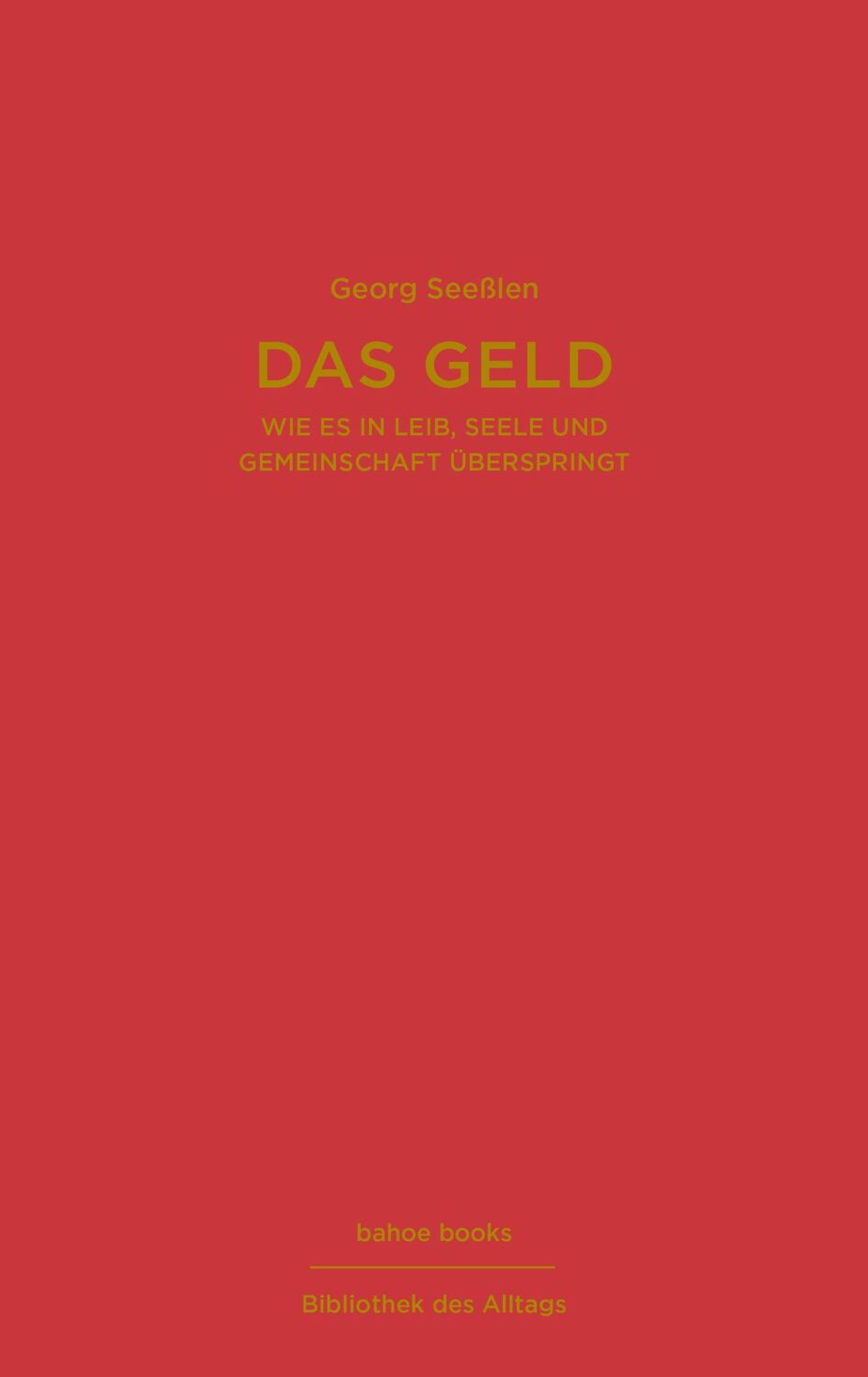 Cover: 9783903478138 | Das Geld | Wie es in Leib, Seele und Gemeinschaft überspringt | Buch